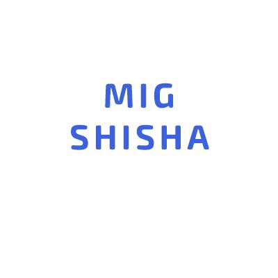 Shishas - MIG